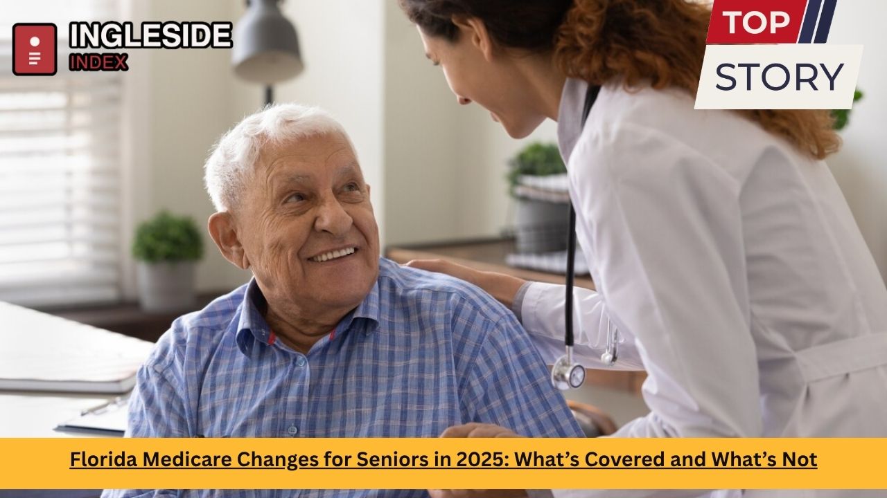 Florida Medicare Changes for Seniors in 2025: What’s Covered and What’s Not