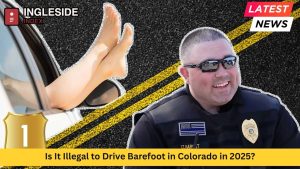 Is It Illegal to Drive Barefoot in Colorado in 2025? Here’s What the Law Says