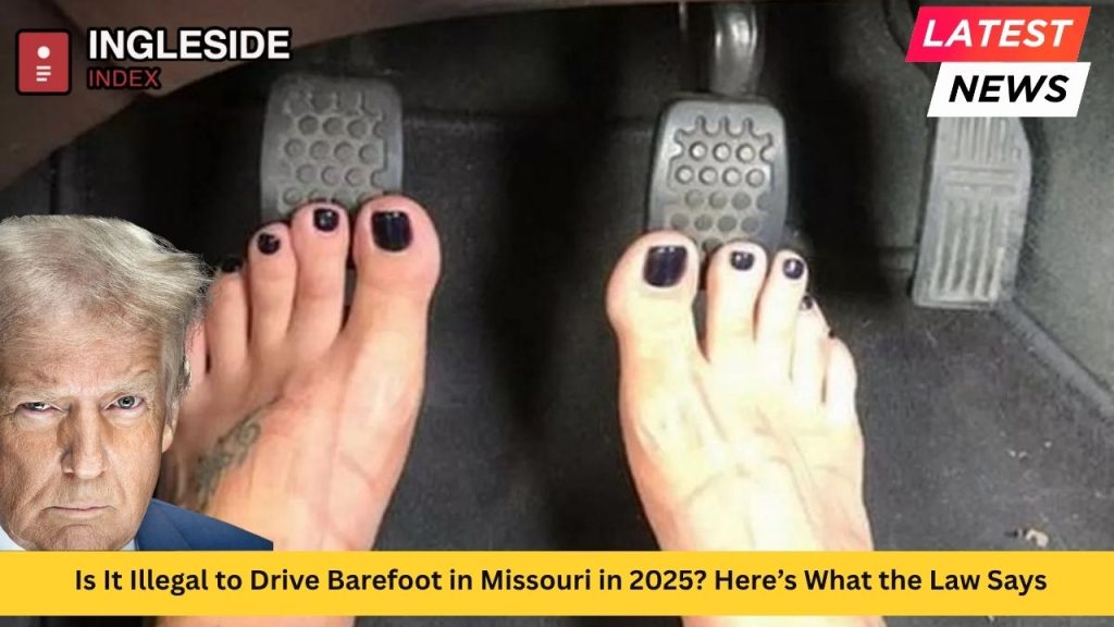 Is It Illegal to Drive Barefoot in Missouri in 2025? Here’s What the Law Says