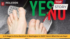 Is It Illegal to Drive Barefoot in Washington in 2025? Here’s What the Law Says!