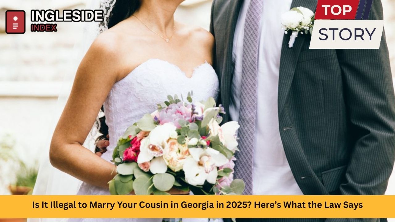 Is It Illegal to Marry Your Cousin in Georgia in 2025? Here’s What the Law Says