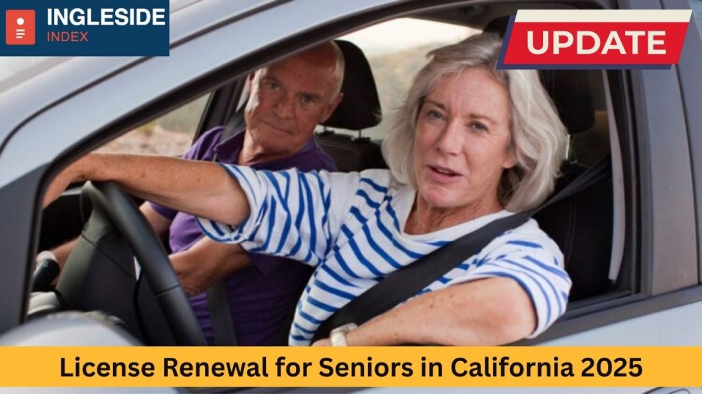 License Renewal for Seniors in California 2025