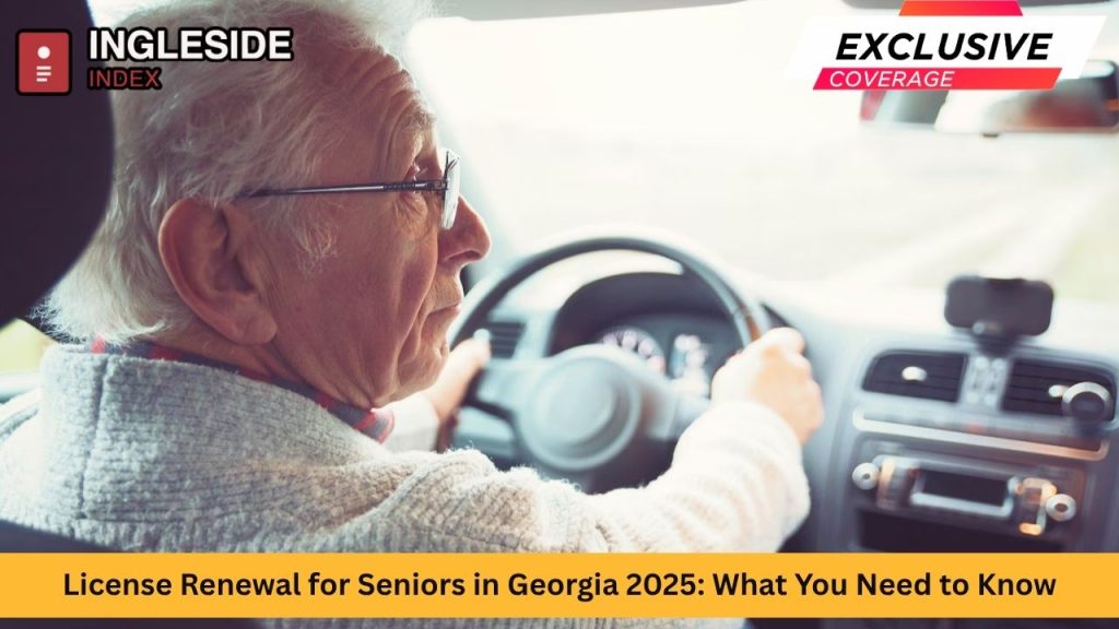 License Renewal for Seniors in Georgia 2025: What You Need to Know