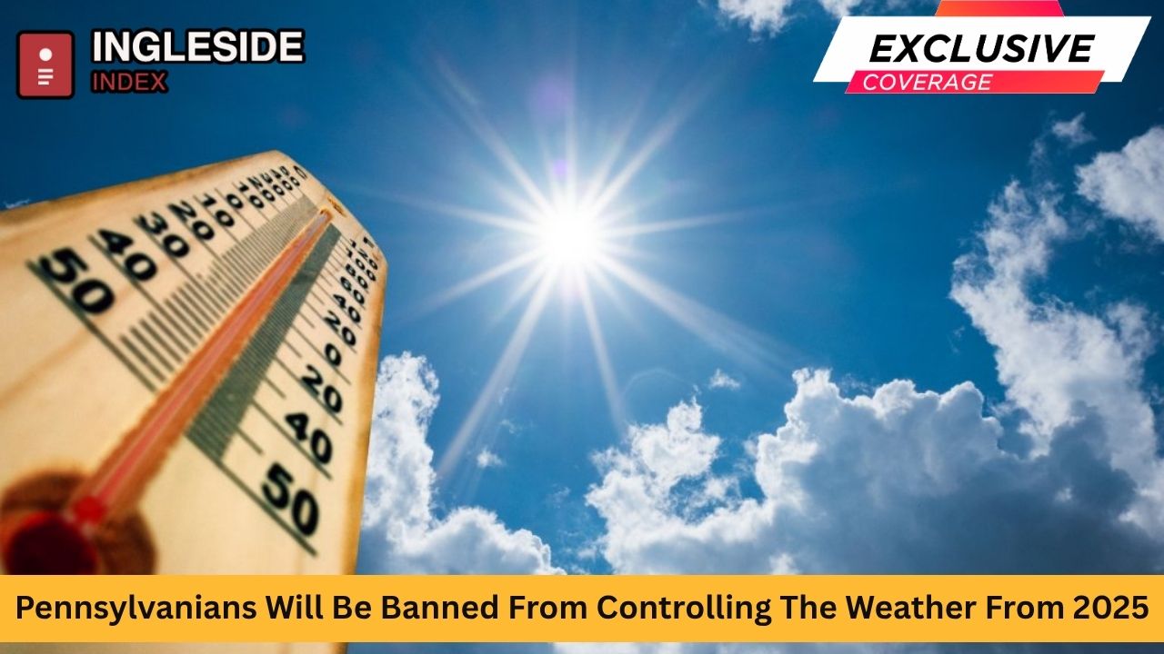 Pennsylvanians Will Be Banned From Controlling The Weather From 2025