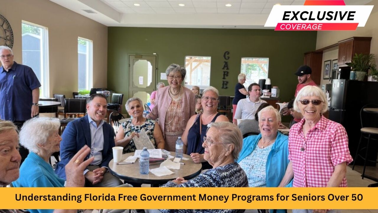Understanding Florida Free Government Money Programs for Seniors Over 50