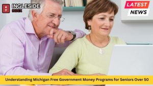 Understanding Michigan Free Government Money Programs for Seniors Over 50