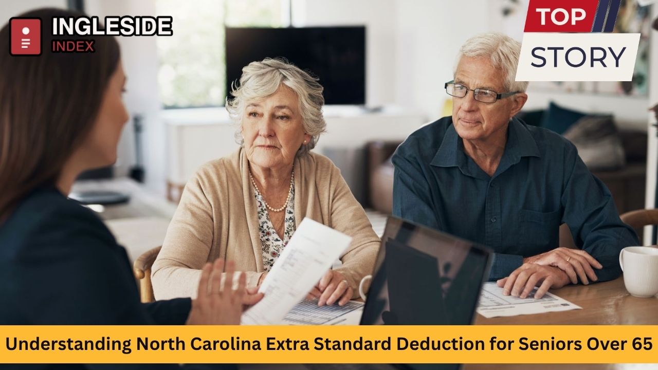 Understanding North Carolina Extra Standard Deduction for Seniors Over 65