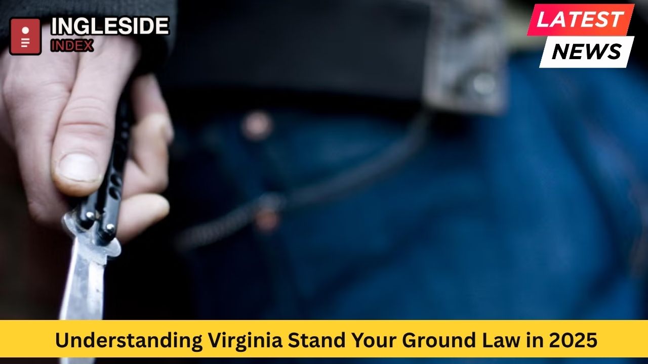 Understanding Virginia Stand Your Ground Law in 2025