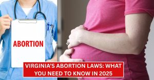 Virginia’s Abortion Laws: What You Need to Know in 2025